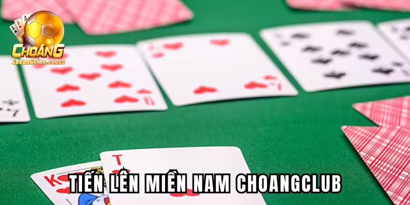 Tiến lên miền Nam Choangclub